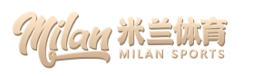 米兰体育·「中国」官方网站-AC MILANSPORTS